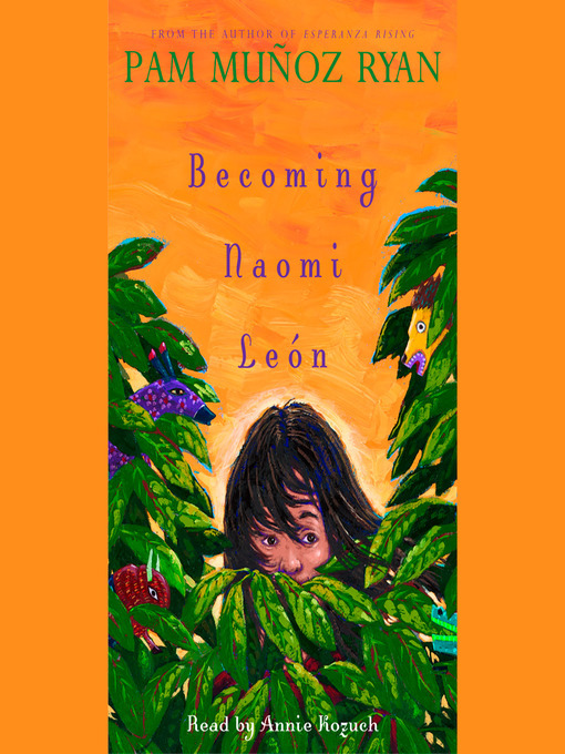 Pam Muñoz Ryan创作的Becoming Naomi Leon作品的详细信息 - 可供借阅